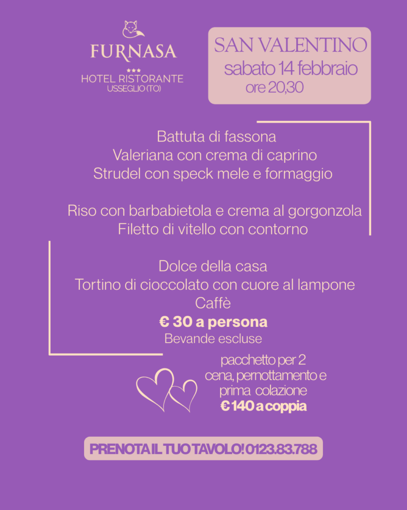 menu di san valentino sabato 14 febbraio ore 20,30 menu € 30 a persona beìvande escluse , cena pernottamento e colazione € 140 a coppia